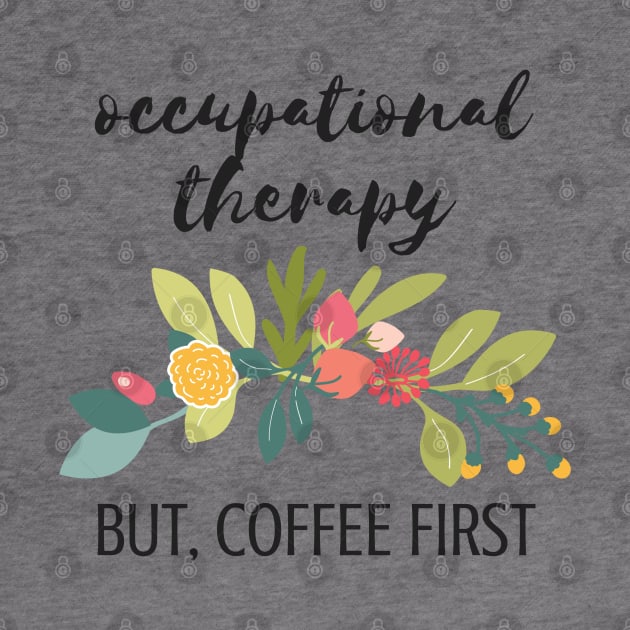 Funny Occupational Therapy Design for OTs by Hopscotch Shop Gifts